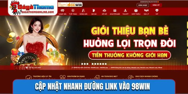 Cập nhật nhanh đường link vào 98WIN