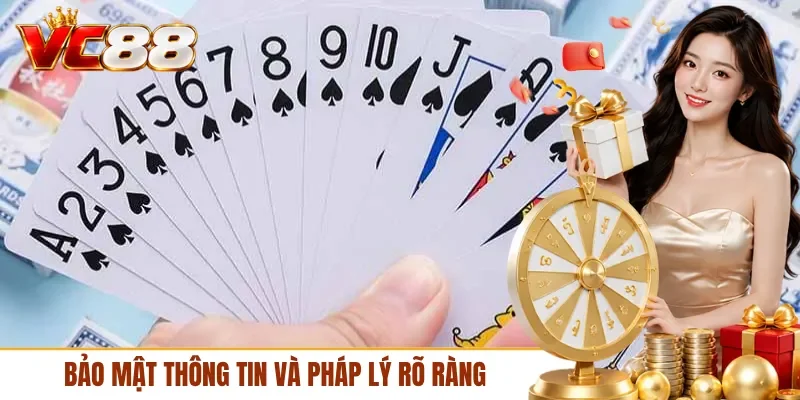 Bảo mật thông tin và pháp lý rõ ràng
