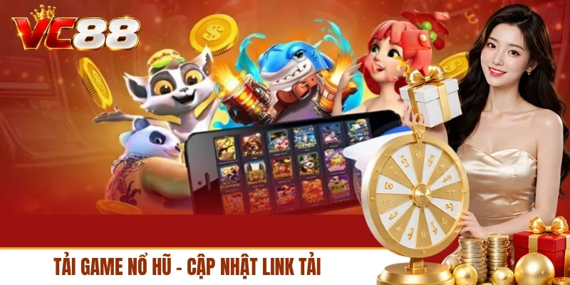 Tải game nổ hũ